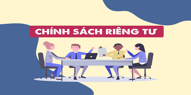 4 quy định nổi bật về chính sách riêng tư 